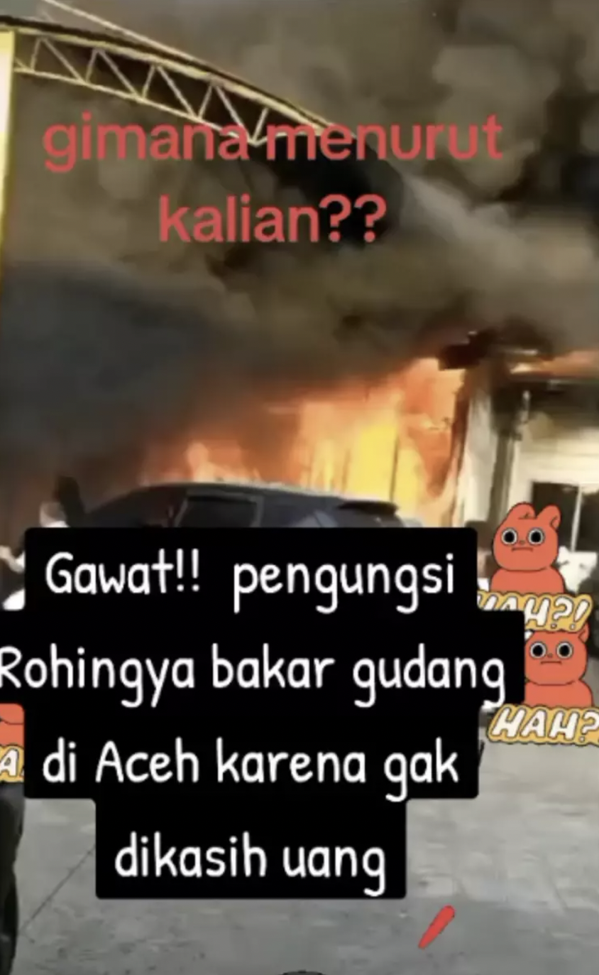 This is a screengrab of a video posted on TikTok. The caption, in Indonesian, says, “Rohingyas burned down this warehouse in Aceh because they weren’t given food.”